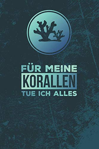 Für Meine Korallen Tue Ich Alles: Kalender Korallenriff Korallenzucht Korallenbesitzer Jahreskalender I Aquarianer Meeresleben 2021