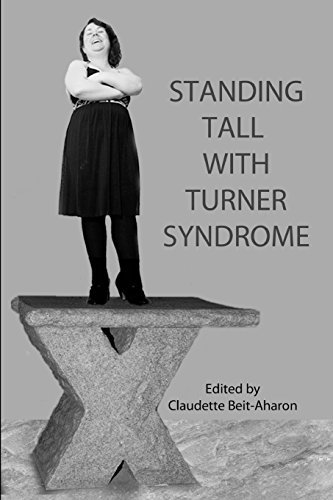 Standing Tall with Turner Syndrome: Written by Editor, Claudette Beit-Aharon, 2013 Edition, Publisher: Lulu.com [Paperback]