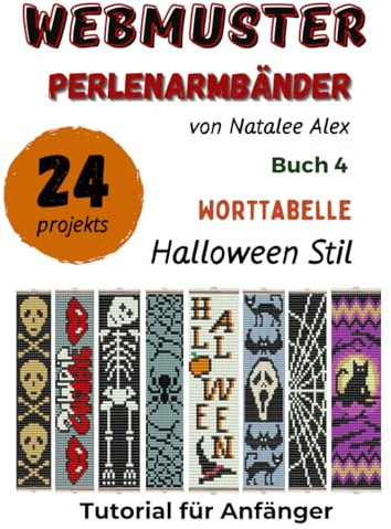 Perlenwebarmband-Anleitungen: 24 einfache Designs mit Schritt-für-Schritt-Anleitungen Halloween Stil: Perlenstickmuster für Anfänger – Das perfekte ... - Buch 4 (Webmuster Perlenarmbänder, Band 4)