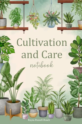 Cultivation and Care Notebook: Seeded in Possibilities