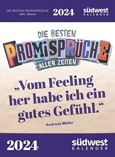 Die besten Promisprüche aller Zeiten - Tages-Abreißkalender 2024 - Vom Feeling her habe ich ein gutes Gefühl - Südwest-Verlag - Aufstellkalender - 11 cm x 15 cm