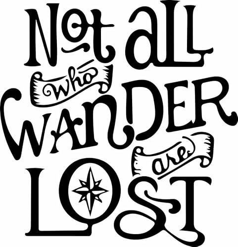 Not All Who Wander are Lost - Die Cut Vinyl Decal for Cars, Trucks, Motorcycles, Vans, Laptops, ToolBoxes (White, 5x5)