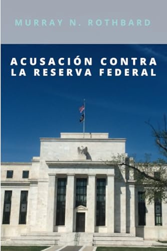 Acusación contra la Reserva Federal