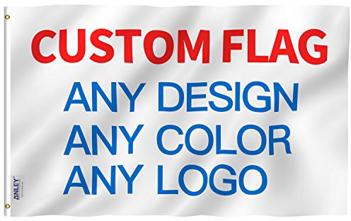 ANLEY Einseitige CUSTOM FLAG 6x10 Fuß Kundenspezifische Flaggen Banner - Drucken Sie Ihr eigenes Logo/Design/Wörter - Lebendige Farbe, Leinwand Kopfzeile und doppelt genäht - 100D Polyester