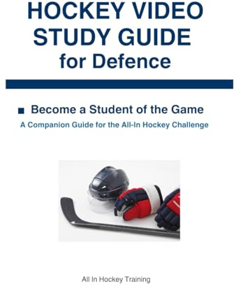 HOCKEY VIDEO STUDY GUIDE for Defence: 20 Video Study Sessions to Build Hockey IQ, Confidence, and Awareness — Companion to the All-In Hockey Challenge
