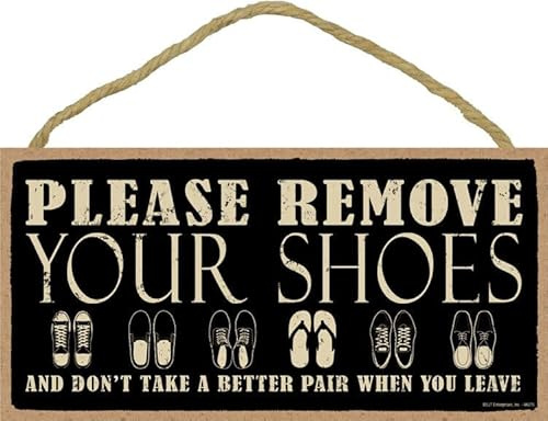 Cartel de madera Por favor, quítate los zapatos y no cojas un par mejor cuando... Decoracion hogar