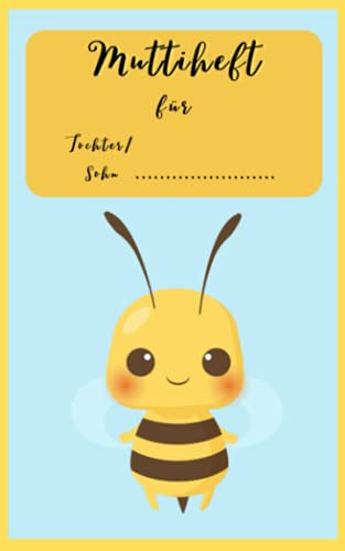 Muttiheft: Pendelheft - Mitteilungsheft - Elternheft für Kita, Grippe, Grundschule und Hort | BIENE
