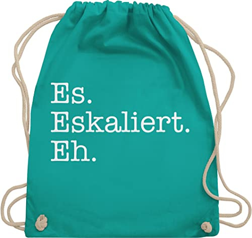 Turnbeutel Rucksack - Party & Alkohol Damen - Es eskaliert eh - Unisize - Türkis - sportbeutel trinken saufrucksack sauf malle beutel festivalrucksack trinkgeschenke alki spruch stoffrucksack