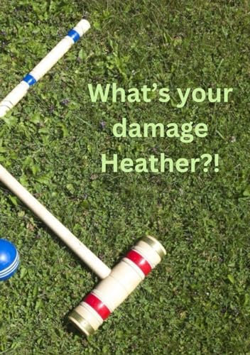 What's your damage Heather?! movie journal and notebook. Hardcover, 110 pages, 7x10