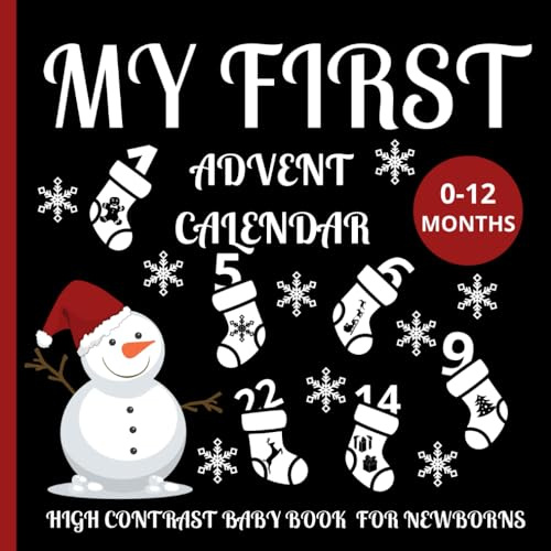 My First Advent Calendar: High Contrast Book for Newborns with Black & White Christmas Pictures to Develop Eyesight and Visual Sensory Stimulation
