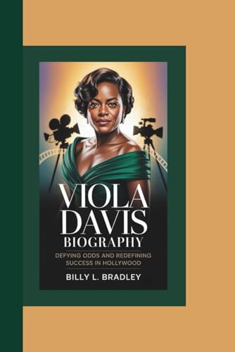 VIOLA DAVIS BIOGRAPHY: Defying Odds and Redefining Success in Hollywood