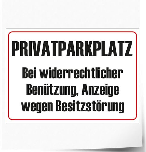 Indigos UG - Schild PRIVATPARKPLATZ - Besitzstörungsklage - Österreich - 210x148 mm - Hotel, Firma, Schutz, Kita, Arzt, Praxis - Sicherheit - Warnung - Aluverbundplatte 3mm, Wohnung - Hinweisschild