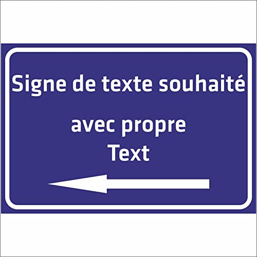 INDIGOS UG - Panneau avec flèche - TEXTE SOUHAITÉ - bleu - Alu-Dibond 8 tailles - personnalisé avec texte - écriture - pour garage, hôtel, parking, école, carport, entreprise - individuellement