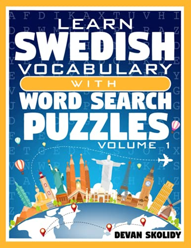 Learn Swedish Vocabulary with Word Search Puzzles Volume 1: Study Swedish Words with 108 Vocab Building Review Puzzles in Just Minutes