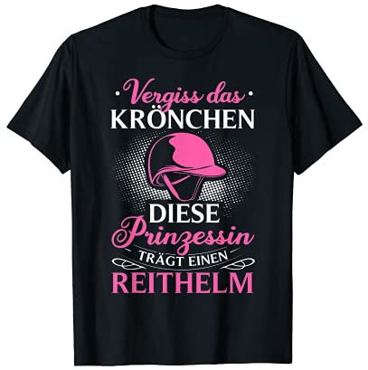 Reiten Kleidung Reitbekleidung Dressurreiten Prinzessin T-Shirt