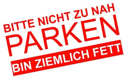Auto Aufkleber - Witziger Autoaufkleber Bin ziemlich fett - Auto parken mit Abstand (Rot glänzend)