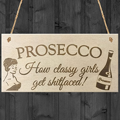 Red Ocean Prosseco Classy Girls Novelty Drinking Sign Wooden Plaque Kitchen Friends Alcohol Joke Gift