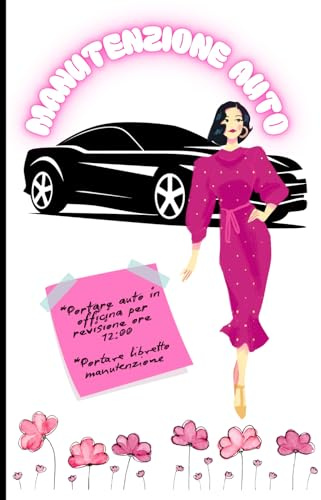 Libretto manutenzione AUTO per donne indipendenti.: Registro composto da 100 SCHEDE per tenere traccia in modo organizzato di tutti gli interventi svolti sulla tua auto. 6”x9”