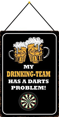 Blechschild mit Kordel 30 x 20 cm Darts & Beer: My Drinking Team Has a Darts Problem ! - Blechemma