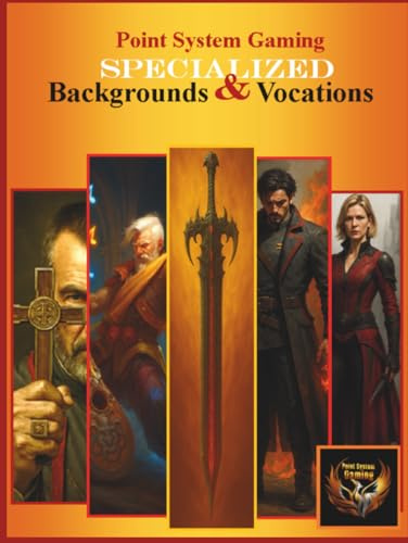Point System Gaming - Specialized Backgrounds & Vocations (Core Rules)