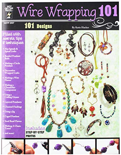 Hot Off The Press Wire Wrapping 101 Book