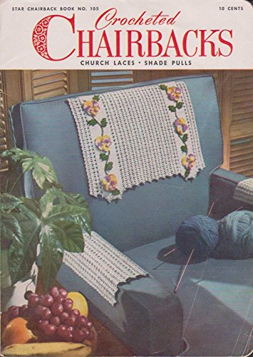 Crocheted Chairbacks, Church Laces, Shade Pulls (Star, Book No. 105)