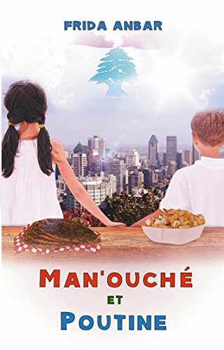 Man'ouché et Poutine (French Edition)
