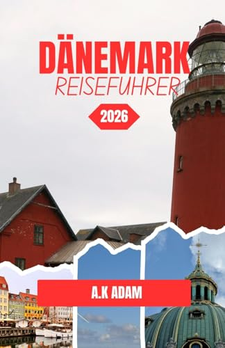 DÄNEMARK REISEFÜHRER 2026: Von den Kopenhagener Kanälen zu neuen Wanderwegen und kulturellen Neueröffnungen
