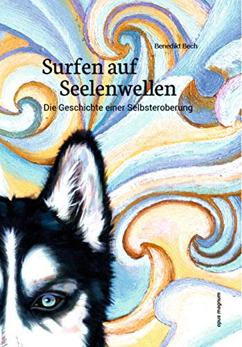 Surfen auf Seelenwellen: Die Geschichte einer Selbsteroberung