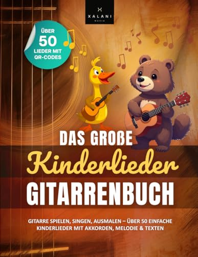 Das große Kinderlieder Gitarrenbuch: Über 50 bekannte Lieder mit Akkorden, Texten, QR-Codes & Ausmalbildern