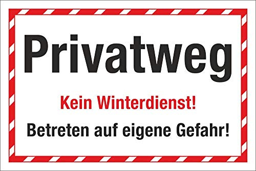 WERBEPUNKT. Schild Privatweg Kein Winterdienst Betreten auf eigene Gefahr 3 mm Alu-Verbund 300 x 200 mm