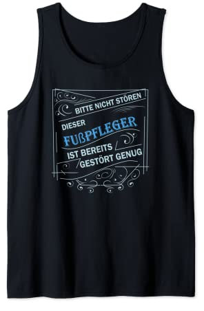 Herren Nicht stören dieser Fußpfleger ist gestört genug Tank Top