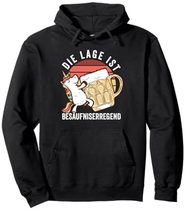 Die Lage Ist Besäufniserregend Bier Einhorn Pullover Hoodie