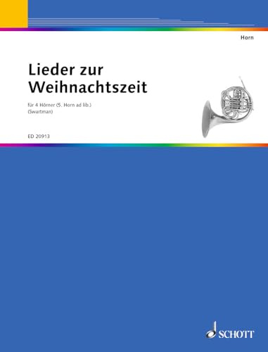 Lieder zur Weihnachtszeit: 4-5 Hörner in F. Partitur und Stimmen.