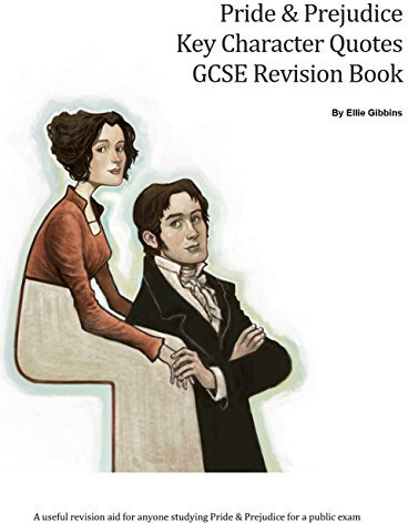 Pride & Prejudice Key Character Quotes GCSE Revision Book: A useful revision aid for anyone studying Pride & Prejudice for a public exam (English Edition)