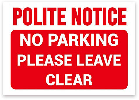 Polite Notice No Parking Please Leave Clear Sign – Durable Rust-Proof PVC, Weatherproof Outdoor Use, Multiple Sizes, With or Without Pre-Drilled Holes – No.004 (Red, A4 (210mm x 297mm) – No Holes)