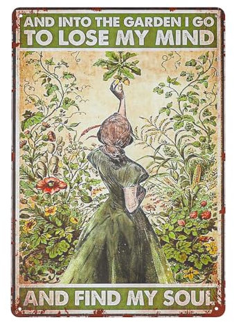 Vintage Metal Tin Sign and into The Garden I Go to Lose My Mind Wall Garden Retro Art Mural Hanging Iron Painting Poster for Street Gate Bars Restaurants Cafes Store Bedroom Bathroom Gift 12 X 8 Inch