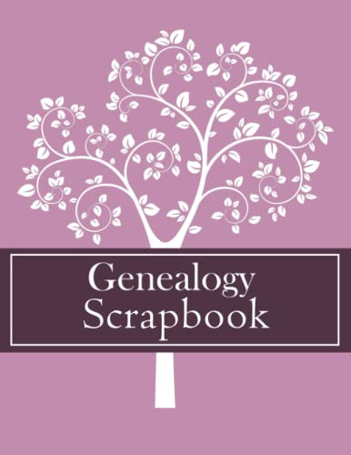 Genealogy Scapbook: Family Tree and Research Journal