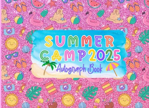 Summer Camp Autograph Book: A Photo and Signature Album to Preserve Your Camp Adventures, A Cherished Keepsake for Collecting Your Favorite Memories ... Holidays, Campers Gift for Kids and Teens