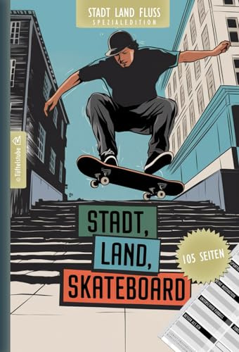 Stadt, Land, Skateboard - Spiel für Skateboarder - 105 Seiten: Stadt, Land, Fluss Skateboard Edition | Spieleklassiker Kategorien für Skater
