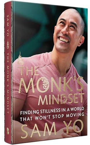 The Monk's Mindset: Finding Stillness in a World That Won't Stop Moving