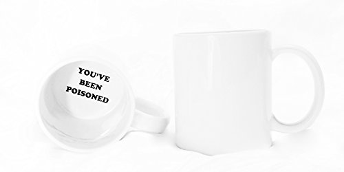 Funny Guy Mugs You've Been Poisoned Ceramic Coffee Mug 11oz - Funny Coffee Mug for Women and Men - Novelty Coffee Cup with Sayings - Perfect Gag Gift for Friends Coworker Boss Birthday Christmas