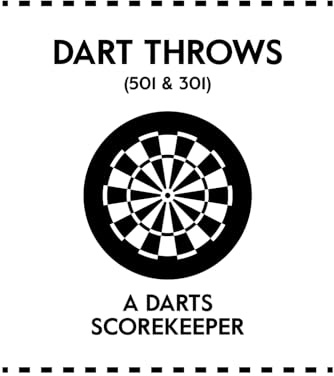 Darts Score Book: 301 & 501 Games: Track 301 & 501 darts games | Legs, sets, scores & finishes | 120 pages | 6x9