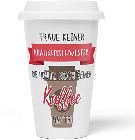 JUNIWORDS To-Go Becher mit Deckel, Traue keiner Krankenschwester, die heute noch keinen Kaffee hatte! (1007862)