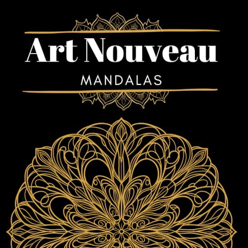Art Nouveau Mandala Buch: Jugendstil Malbuch für Erwachsene und Fortgeschrittene