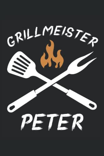 Grillmeister peter: Grillen Notizbuch | DIN A5 | Liniert | 120 Seiten