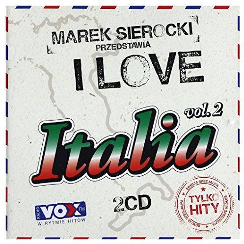 Marco Bocchino / Al Bano / Toto Cutugno: Marek Sierocki Przedstawia: I Love Italia 2
