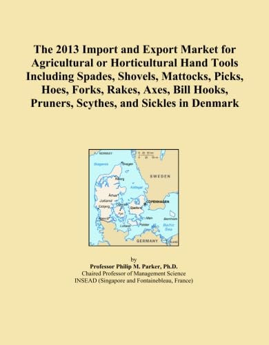 The 2013 Import and Export Market for Agricultural or Horticultural Hand Tools Including Spades, Shovels, Mattocks, Picks, Hoes, Forks, Rakes, Axes, ... Pruners, Scythes, and Sickles in Denmark