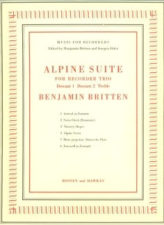 ALPINE SUITE - arrangiert für drei Blockflöten [Noten / Sheetmusic] Komponist: BRITTEN BENJAMIN [Unbekannter Einband]