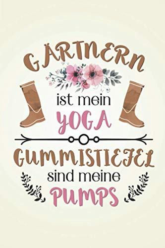 Gärtnern ist mein Yoga: Floristik GARTENPLANER | Format 6x9 (ca. DIN A5) | 120 Seiten Softcover | Gartenlogbuch, Pflanzkalender, Gartentagebuch | ... für Floristin die gerne Beete anlegen